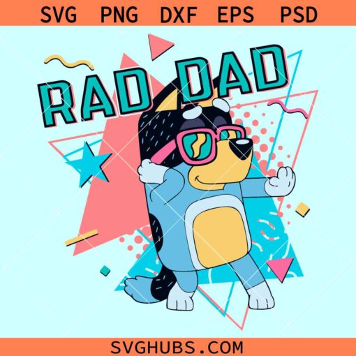 Bluey Rad like dad SVG, Rad Dad Bluey SVG, Bluey Bandit SVG