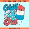 Chill the 4th Out Svg