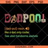 Deadpool like dad only cooler SVG, Dad-pool dad svg, deadpool dad svg, Avengers Mavel dad svg