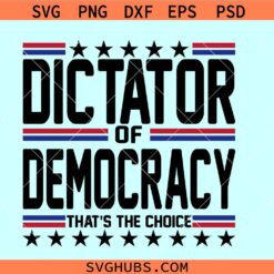 Dictator or Democracy That's the choice SVG