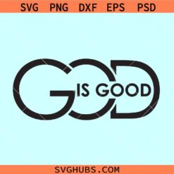 God is good SVG, God is good Christian shirt svg, religious shirt svg