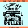 I Like My Racks Big Bbq Svg Butt Pork Quote Svg Funny Barbecue Svg