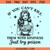 If you can’t kill them with kindness just try poison SVG
