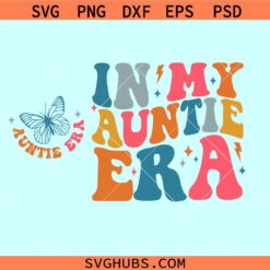 In my auntie era SVG, retro groovy auntie svg, pocket and back design SVG PNG