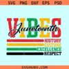 Juneteenth Vibes SVG, History culture excellence svg, black history svg