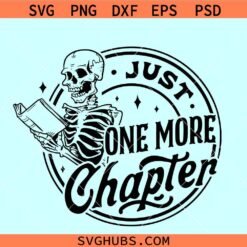 Just one more chapter skeleton SVG, The Reader Svg, Skull Reading Book Svg