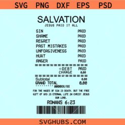 Salvation Jesus paid it all svg, Roman 6 23 svg, Christian shirt svg