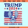 Trump 2024 take America back svg, Trump 2024 svg, Trump for president svg