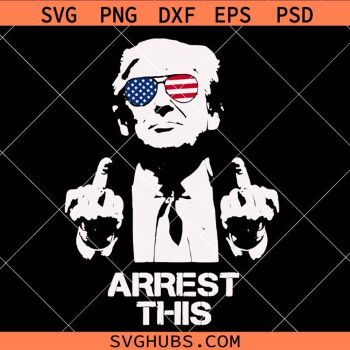Trump arrest this middle finger svg, Trump arrest This svg, Trump middle finger svg