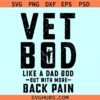 Vet Bod like a Dad Bod but with More Back Pain SVG, veteran dad svg