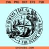Always Take The Scenic Route SVG, Camping Travel Adventure SVG, Compass Mountain SVG