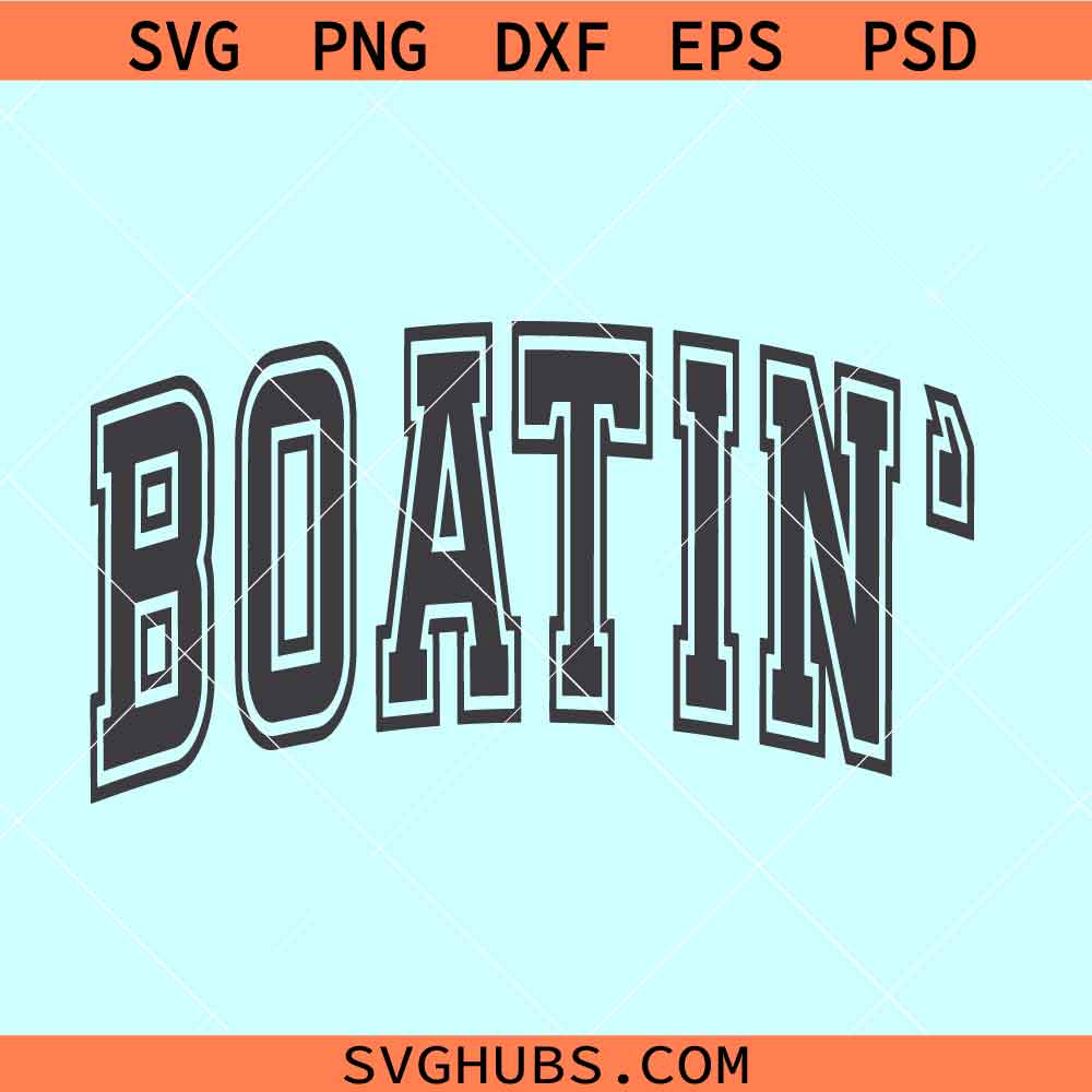 Boatin’ Varsity SVG, Lake Life Svg Png, Boating Shirt Svg