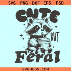 Cute but feral raccoon svg, Feral Raccoon SVG, cute but feral svg