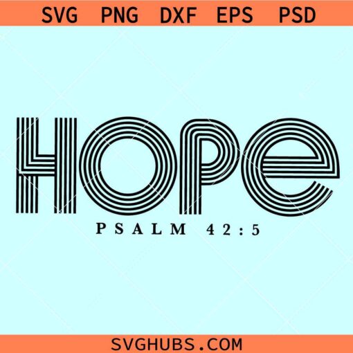 Hope Psalm 42 5 svg, hope svg, Hope bible verse svg, Hope svg png