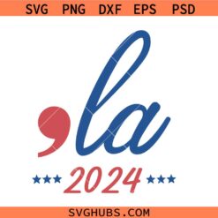 Comma La SVG, 2024 Kamala Harris SVG, Kamala Harris Democrats SVG