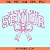 Coquette Senior class of 2025 svg, Senior pink Bow SVG, Senior 2025 SVG, Graduation 2025 SVG