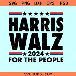 Harris Walz for the people SVG, Harris Walz 2024 svg, USA Elections 2024 svg