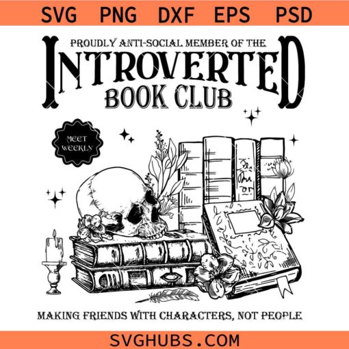 Introverted Book Club Png Svg, antisocial SVG, bookish svg