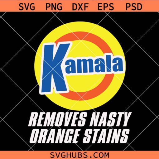 Kamala Removes Nasty Orange Stains SVG, Kamala Harris 2024 SVG