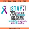 Suicide Prevention Awareness Svg, Stay National Suicide Prevention Svg, Suicide Prevention Week Shirt Svg Cricut Cut File