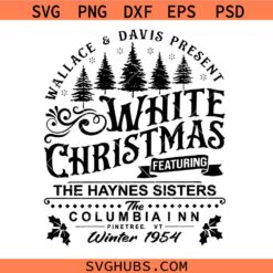 White Christmas Movie svg, Wallace and Davis Present White Christmas Movie SVG