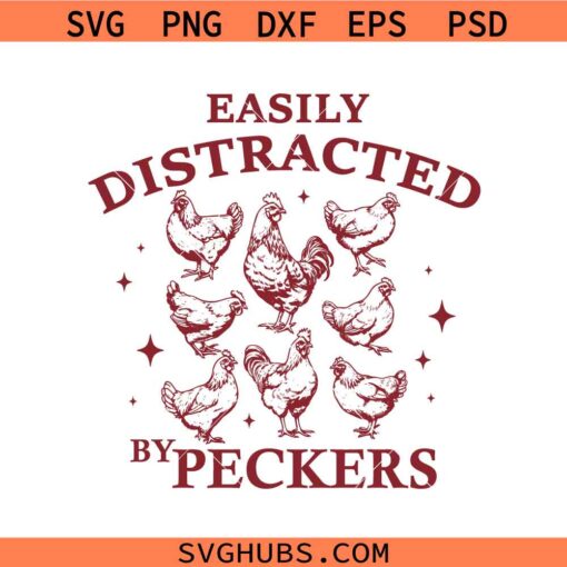 Easily Distracted By Peckers SVG, Retro Chicks SVG, Chicken Lover SVG