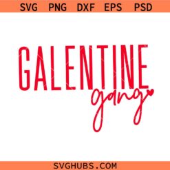 Galentine Gang svg, Galentines Day Svg, Valetine’s Day Svg, Girls Valentine Svg