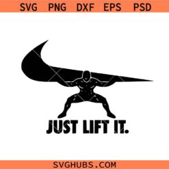Just lift it Nike SVG, Gym SVG, Fitness SVG, Exercise Svg, Motivational Svg