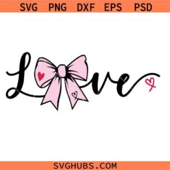 Love Coquette Bow Svg, Love SVG, Coquette Valentines SVG