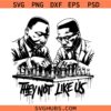 MLK and Malcolm X they not like us SVG, black history svg, Juneteenth SVG