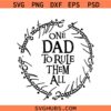 One Dad To Rule Them All SVG, Fathers Day SVG PNG