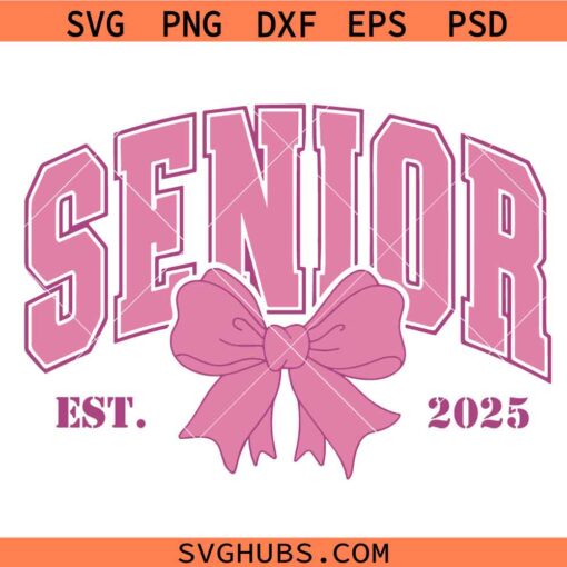 Senior 2025 SVG, Coquette Senior 2025 Svg, Pink Bow Graduation SVG