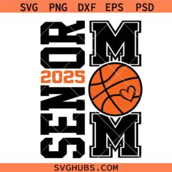 Senior Basketball Mom 2025 svg, basketball mom svg, sports mom svg