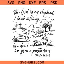 The lord is my shepherd I lack nothing SVG, Bible verse svg 