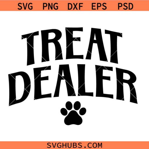 Treat dealer SVG, Funny Dog Mom SVG, Dog Lover Shirt SVG, Paw Print SVG, Dog Mama SVG