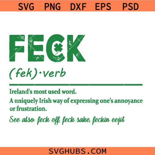 Feck Irish verb svg, Shamrock Png, St Patrick's Day Svg, Irish Sayings SVG, St Patricks Day SVG, St Patty Day SVG