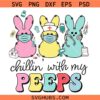 Chillin With My Peeps SVG, Easter Peeps Svg, Happy Easter Svg, Easter Shirt Svg   