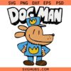 Dogman Cartoon SVG, Dogboy SVG, Dog Man Superhero Svg, Cartoon Character Svg, Gifts For Boys Svg  