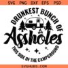 Drunkest Bunch of Assholes This Side of the Campground SVG, Camp Shirt Svg, Camp Trailer svg, Camping Svg