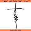 Faith cross SVG, Religious SVG, Christian Shirt SVG  