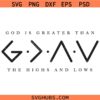 God is Greater Than Highs And Lows Svg, Christian Svg, Religious SVG, Faith Svg, Bible Svg