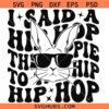 I Said a Hip Hop The Hippie SVG, Easter Bunny SVG, Funny Easter Quote SVG, Easter Shirt Svg, Easter Sign Svg   