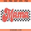 Retro checkered mama SVG, Mama SVG, Mother’s Day SVG