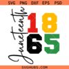 1865 Juneteenth Svg, Juneteenth Shirt svg, black lives matter svg, Black History SVG  