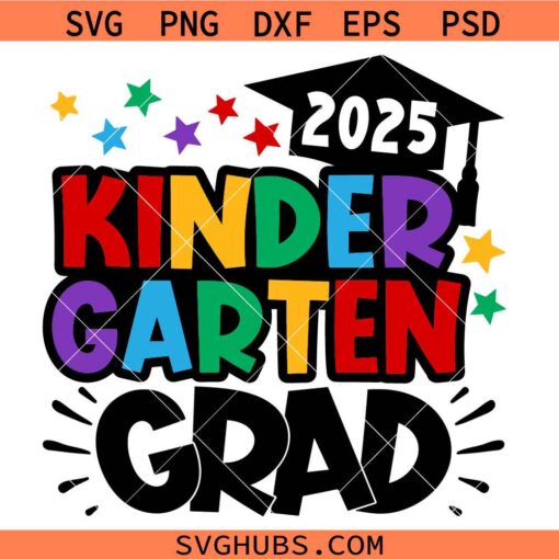 2025 Kindergarten Grad svg, Kindergarten Graduation svg, Graduation Shirt SVG, Kindergarten SVG 