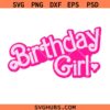Barbie Birthday Girl SVG, Barbie Girl SVG, Barbie Doll Pink SVG, Girl Birthday SVG   