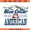 Blue Collar American SVG, Proud SVG, Grateful Dad Svg, Blue Collar American SVG