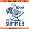 Bruh it is summer funny goose SVG, Beach Vibes SVG, Funny Summer SVG