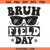Bruh it's field day SVG, Happy Field Day SVG, Field Day SVG, Teacher Field Day SVG