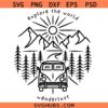 Explore the world wanderlust SVG, Adventure svg, Travel svg, Van Life svg